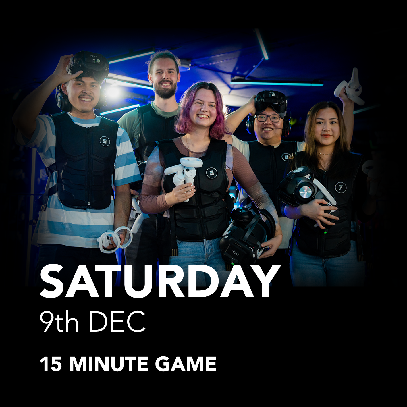 Saturday, 9th December 2023 | 15 Minute Virtual Reality