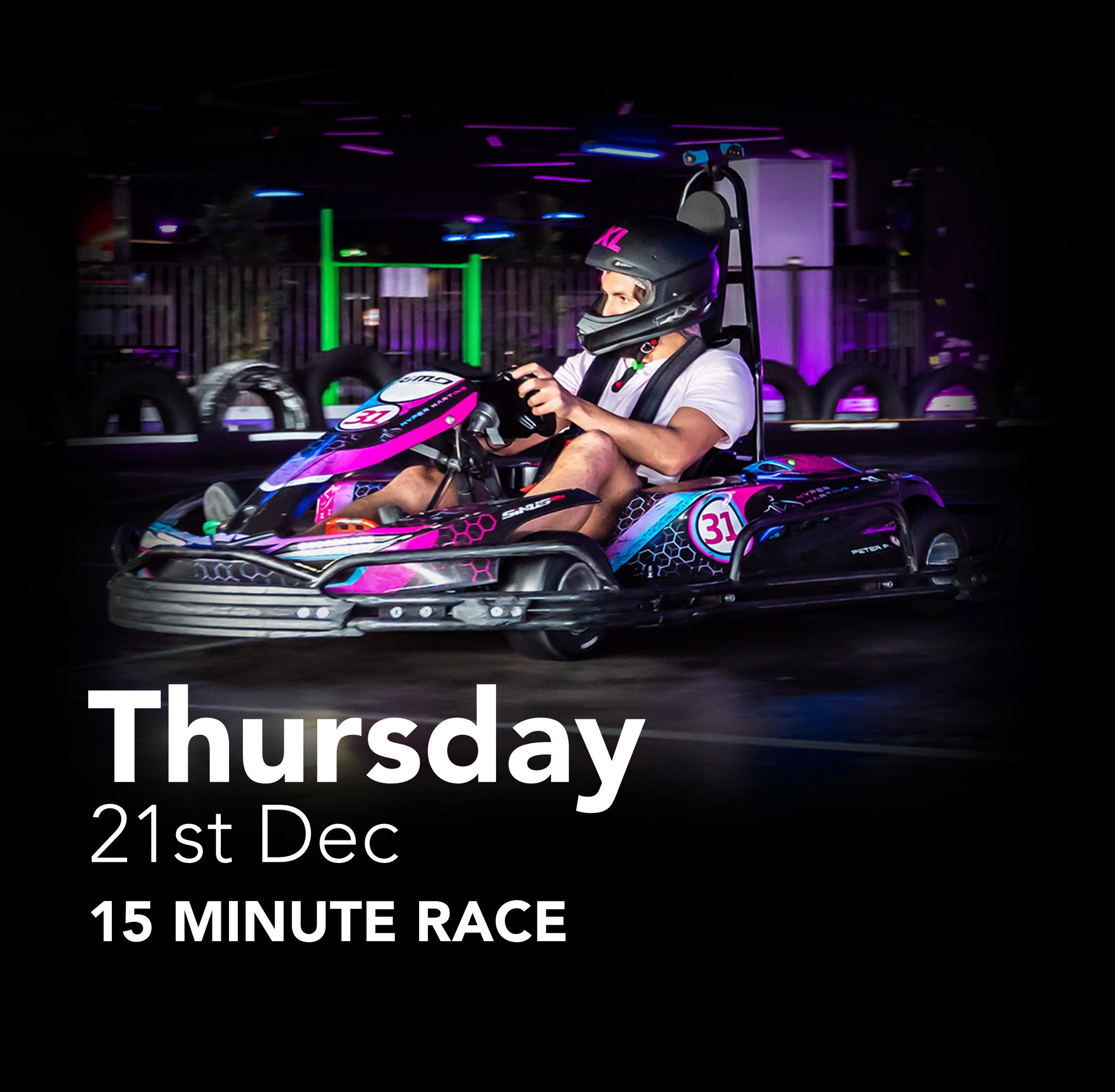 Thursday, 21st December 2023 | 15 Minute Race