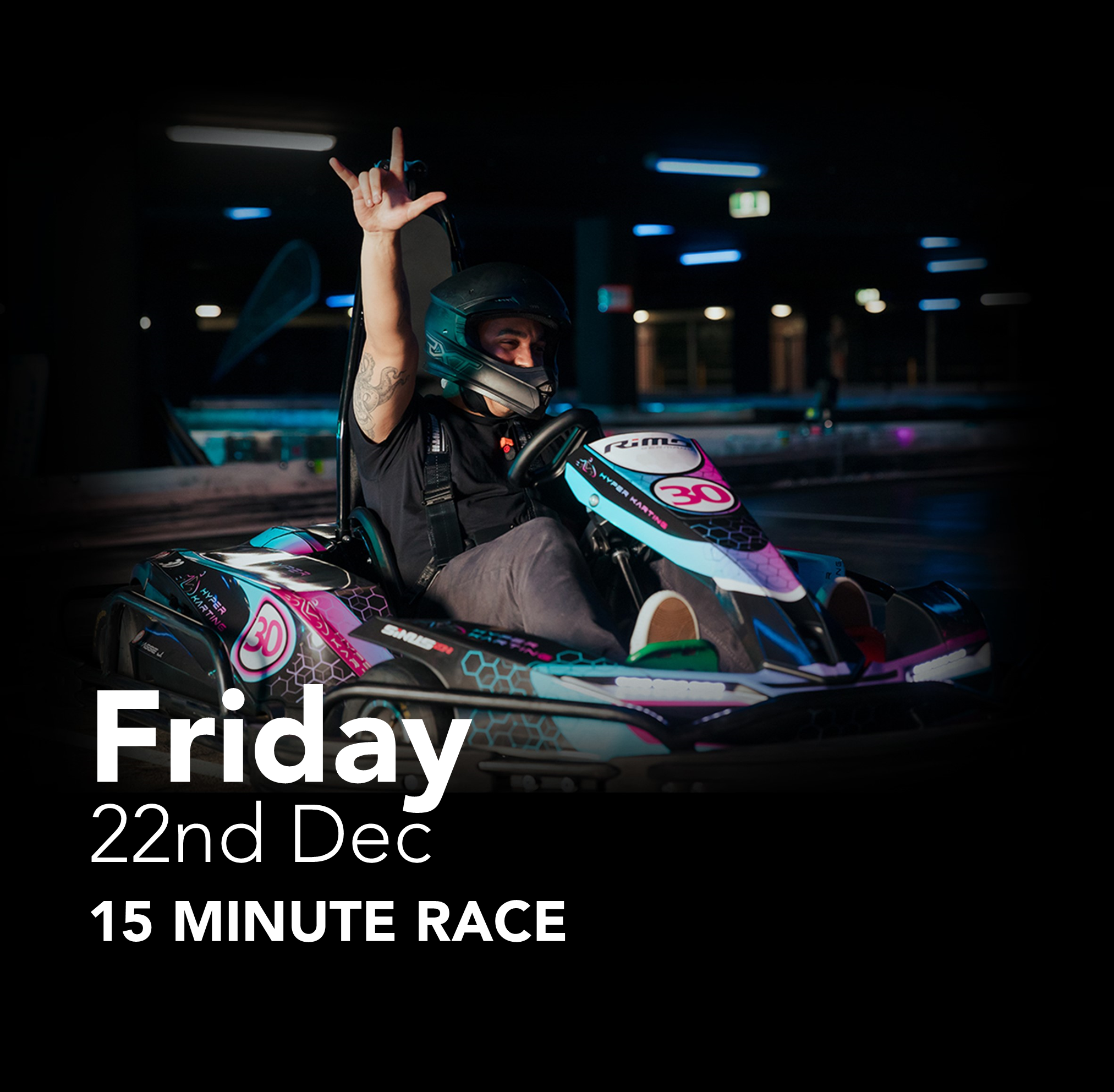 Friday, 22nd December 2023 | 15 Minute Race